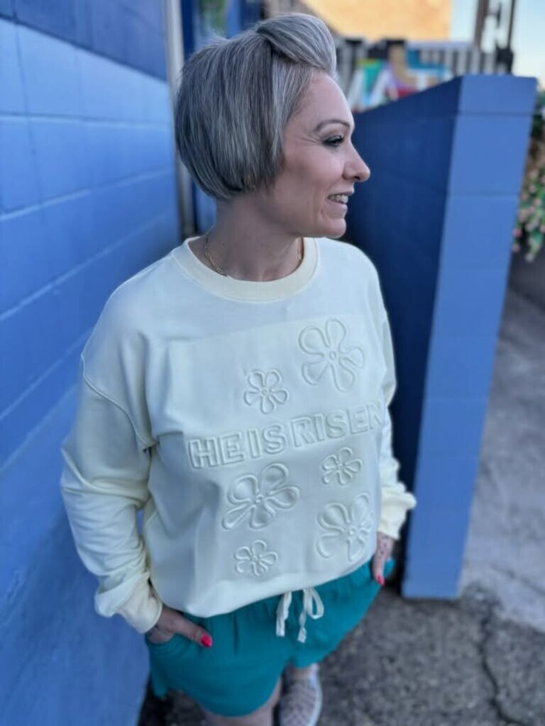 He is Risen Sweatshirt